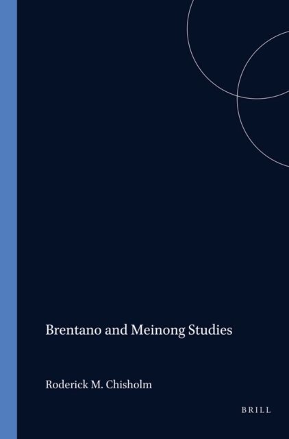 Roderick M. Chisholm - Brentano and Meinong Studies, E-bok