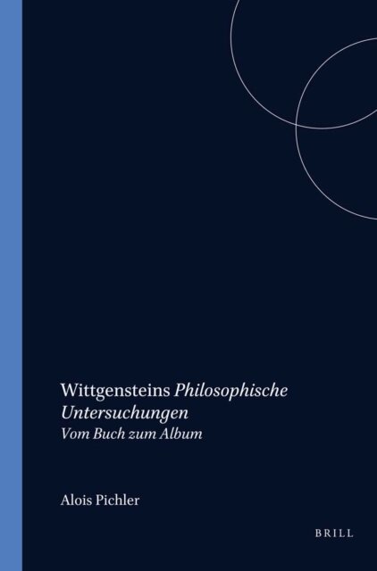 Alois Pichler - Wittgensteins Philosophische Untersuchungen, E-bok