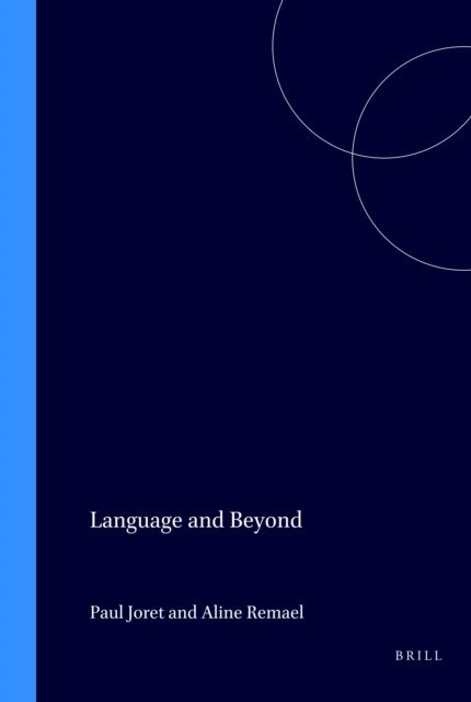 Language and Beyond / Le langage et ses au-dela, E-bok