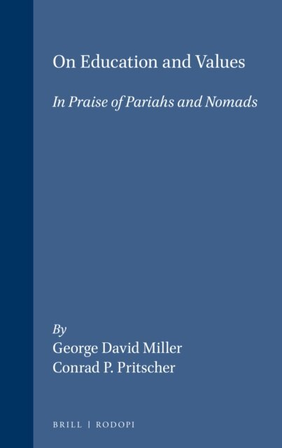 Conrad P. Pritscher, George David Miller - On Education and Values, E-bok