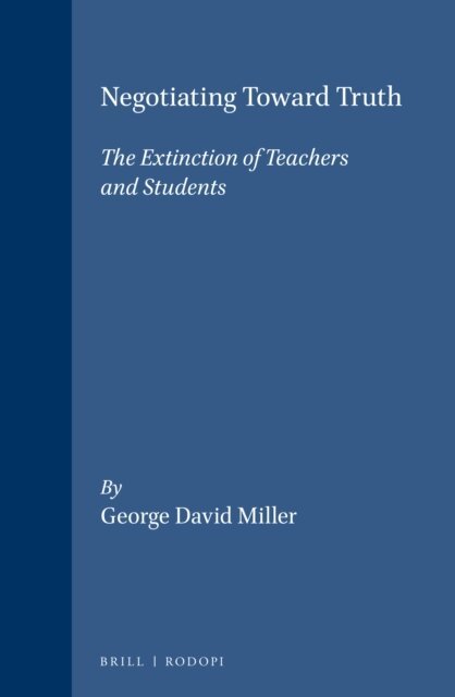 George David Miller - Negotiating Toward Truth, E-bok