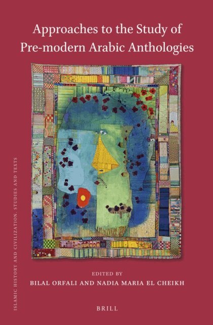 Bilal Orfali, Nadia Maria El Cheikh - Approaches to the Study of Pre-Modern Arabic Anthologies, E-bok