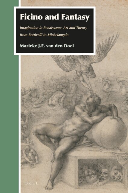 Marieke J.E. van den Doel - Ficino and Fantasy, E-bok
