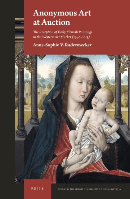 Anne-Sophie V. Radermecker - Anonymous Art at Auction, E-bok