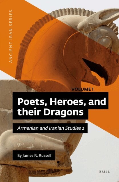 James R. Russell - Poets, Heroes, and their Dragons (2 vols), E-bok