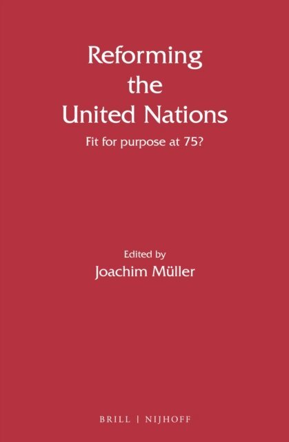 Joachim Muller - Reforming the United Nations, E-bok