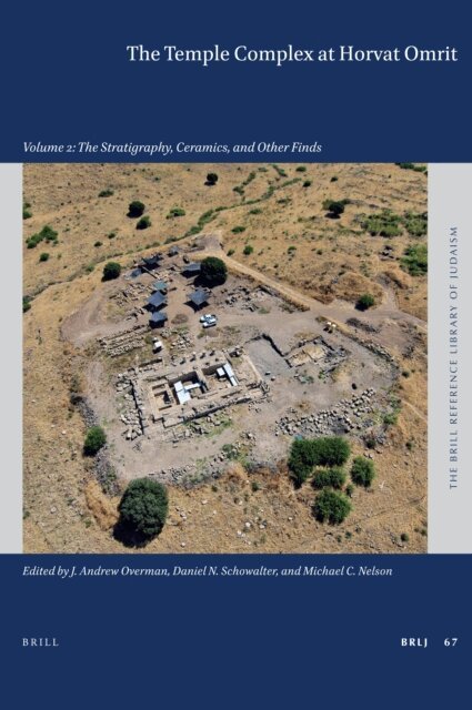 Michael C. Nelson, Daniel N. Schowalter, J. Andrew Overman - Temple Complex at Horvat Omrit, E-bok