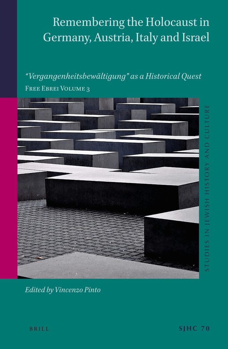 Vincenzo Pinto - Remembering the Holocaust in Germany, Austria, Italy and Israel, Inbunden
