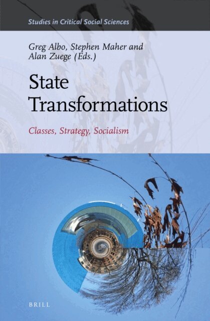 State Transformations: Classes, Strategy, Socialism, E-bok