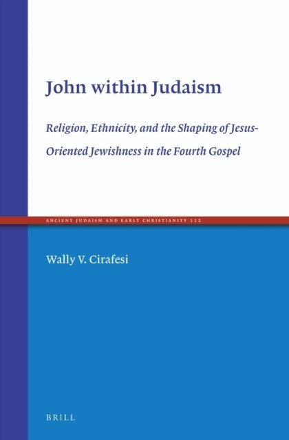 Wally V. Cirafesi - John within Judaism, E-bok