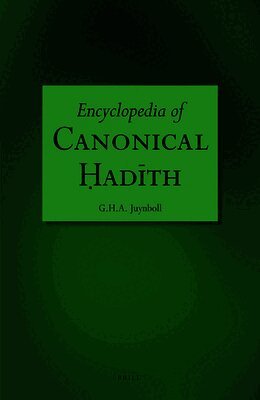 Gautier H.A. Juynboll - Encyclopedia of Canonical Ḥadīth, Häftad
