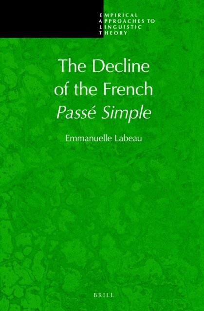 Emmanuelle Labeau - Decline of the French Passe Simple, E-bok