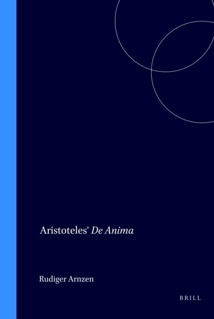 Rudiger Arnzen - Aristoteles' De Anima, E-bok