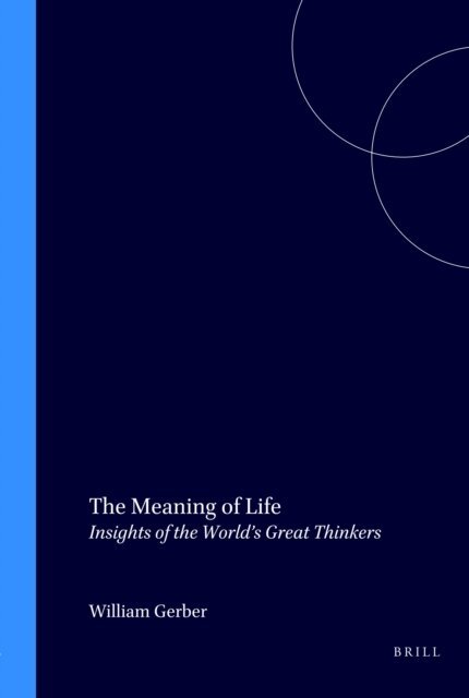 William Gerber - Meaning of Life, E-bok