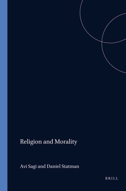 Avi Sagi, Daniel Statman - Religion and Morality, E-bok