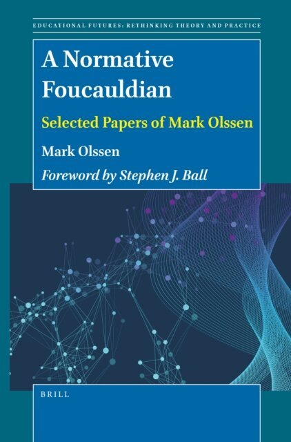 Mark Olssen - Normative Foucauldian, E-bok