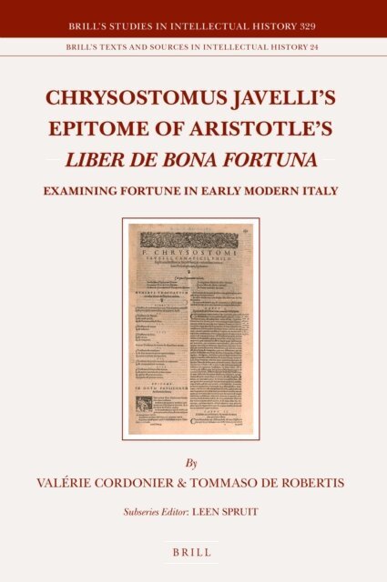 Tommaso De Robertis, Valerie Cordonier - Chrysostomus Javelli's Epitome of Aristotle's Liber de bona fortuna, E-bok
