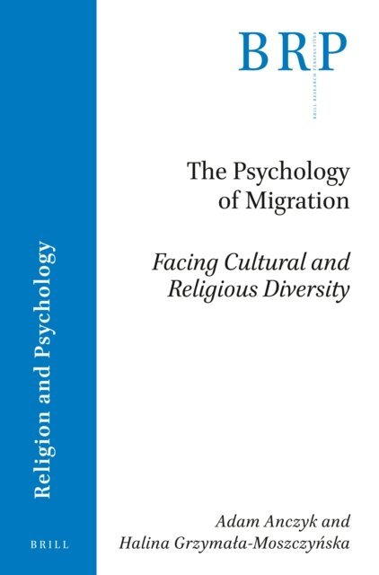 Halina Grzymala-Moszcynska, Adam Anczyk - Psychology of Migration, E-bok