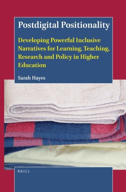 Sarah Hayes - Postdigital Positionality, E-bok