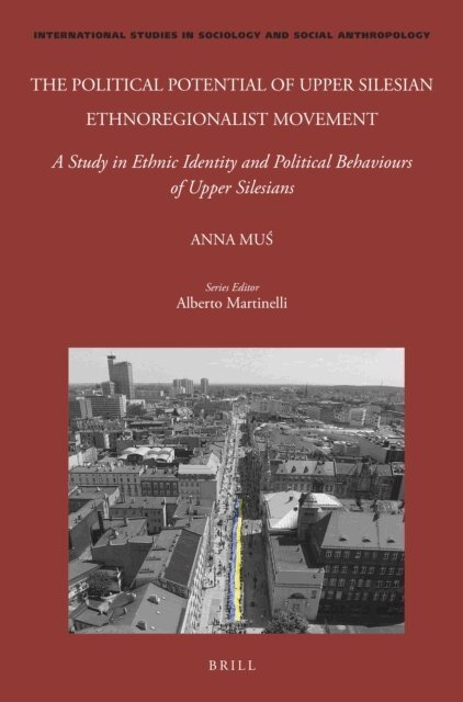 Anna Mus - Political Potential of Upper Silesian Ethnoregionalist Movement, E-bok