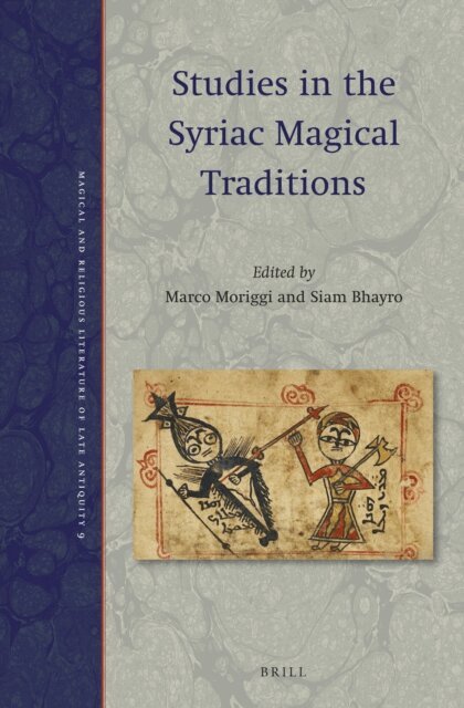 Siam Bhayro, Marco Moriggi - Studies in the Syriac Magical Traditions, E-bok