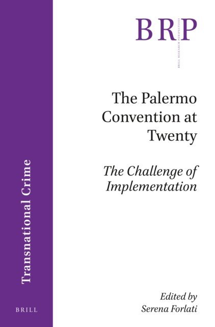 Serena Forlati - Palermo Convention at Twenty; The Challenge of Implementation, E-bok