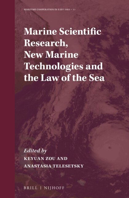 Anastasia Telesetsky, Keyuan Zou - Marine Scientific Research, New Marine Technologies and the Law of the Sea, E-bok