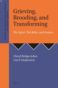 Grieving, Brooding, and Transforming: The Spirit, The Bible, and Gender
