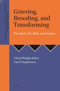 Grieving, Brooding, and Transforming: The Spirit, The Bible, and Gender