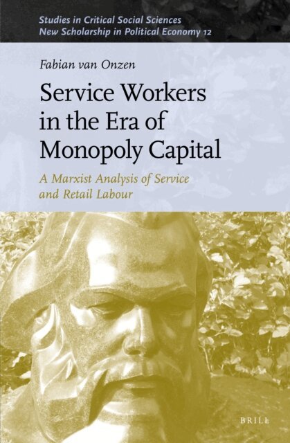 Fabian van Onzen - Service Workers in the Era of Monopoly Capital, E-bok