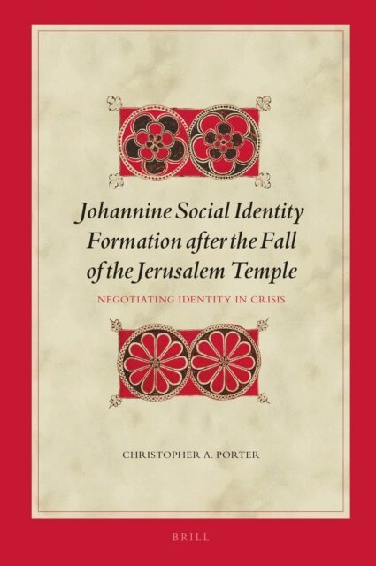 Christopher A. Porter - Johannine Social Identity Formation after the Fall of the Jerusalem Temple, E-bok