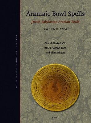 Shaul Shaked, James Nathan Ford - Aramaic Bowl Spells: Jewish Babylonian Aramaic Bowls Volume Two, Inbunden. Tillgänglighet: Lägg i varukorg