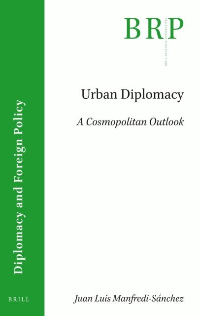 Juan Luis Manfredi Sanchez - Urban Diplomacy, E-bok