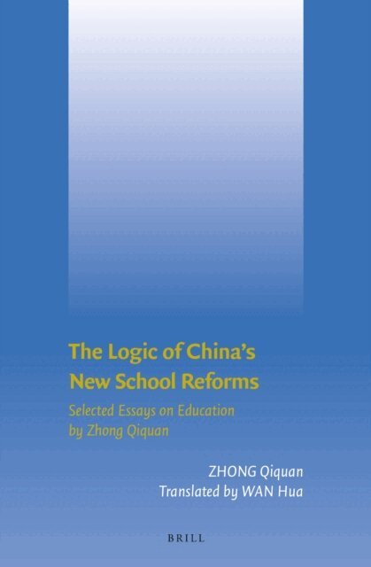 Qiquan Zhong - Logic of China's New School Reforms, E-bok