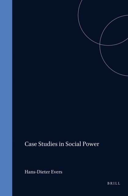 Evers - Case Studies in Social Power (=IJCS IX,3-4), E-bok