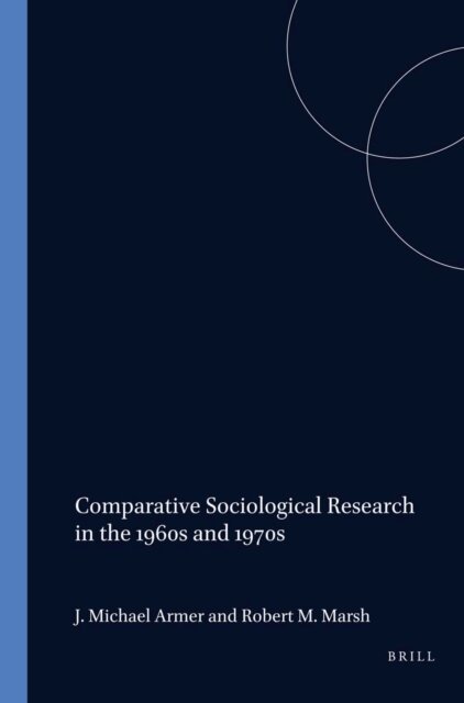 Marsh, Armer - Comparative Sociological Research in the 1960s and 1970s, E-bok