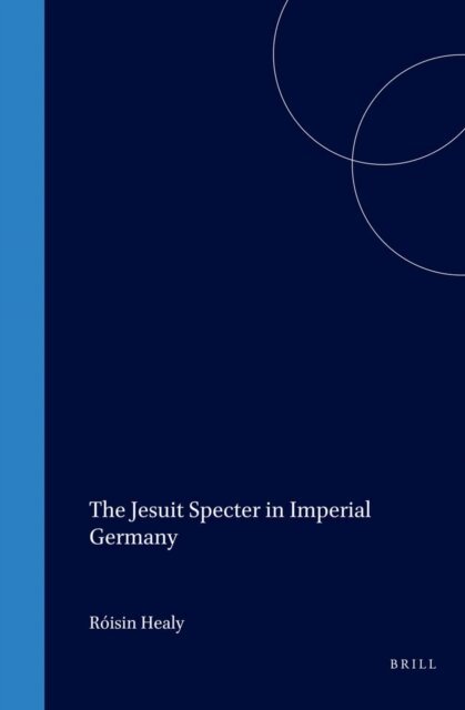 Roisin Healy - Jesuit Specter in Imperial Germany, E-bok