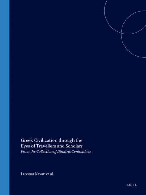 Leonora Navari, Konstantinos Sp. Staikos - Greek Civilization through the Eyes of Travellers and Scholars, E-bok