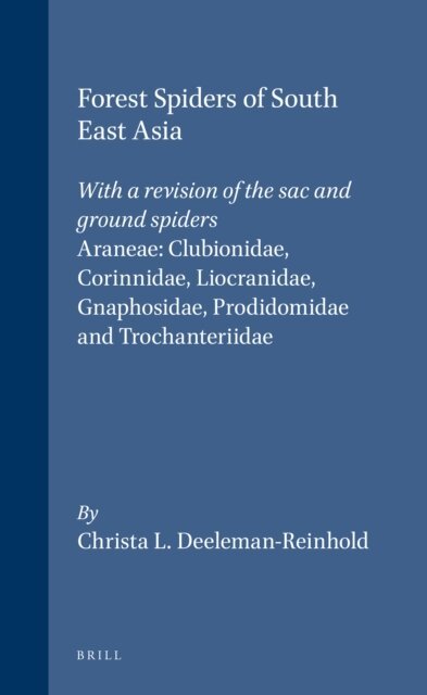 Christa L. Deeleman-Reinhold - Forest Spiders of South East Asia, E-bok