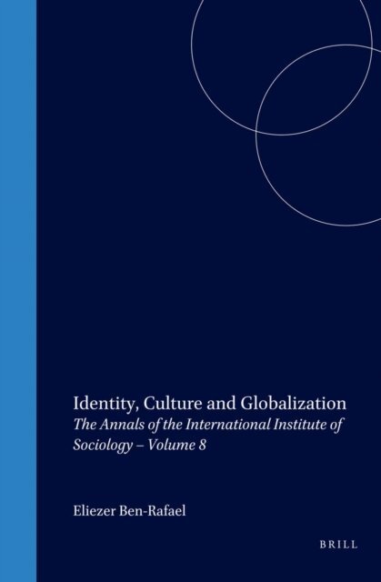 Yitzhak Sternberg, Eliezer Ben-Rafael - Identity, Culture and Globalization, E-bok