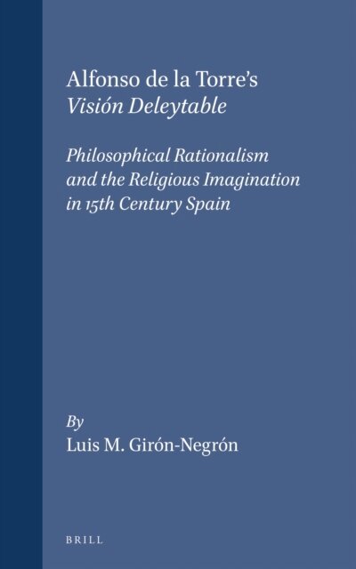Luis Giron-Negron - Alfonso de la Torre's Vision Deleytable, E-bok