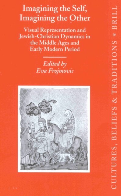 Eva Frojmovic - Imagining the Self, Imagining the Other, E-bok