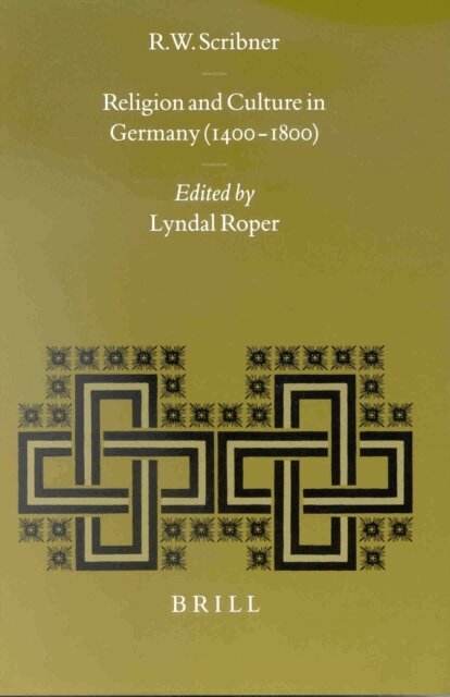 Robert Scribner, Lyndal Roper - Religion and Culture in Germany (1400-1800), E-bok