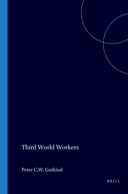 Gutkind - Third World Workers, E-bok