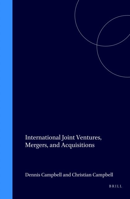 Wilson Chu, Susan Meek - International Joint Ventures, Mergers, and Acquisitions, E-bok