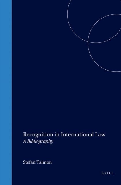 Stefan Talmon - Recognition in International Law, E-bok