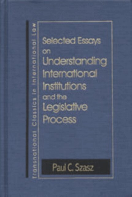 Paul Szasz - Understanding International Institutions and the Legislative Process, E-bok