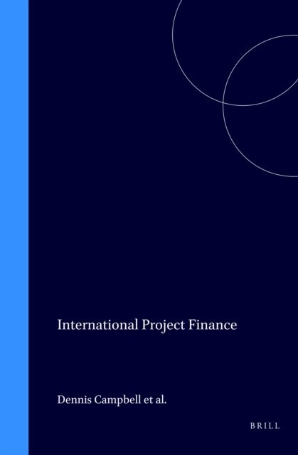 Claus-Peter Martens, Fiona Scott - International Project Finance, E-bok