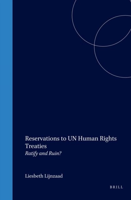 Liesbeth Lijnzaad - Reservations to UN Human Rights Treaties, E-bok