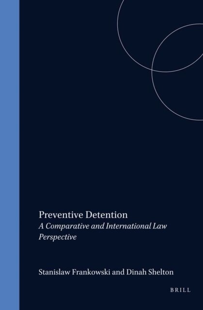 Dinah Shelton, Stanislaw J. Frankowski - Preventive Detention, E-bok